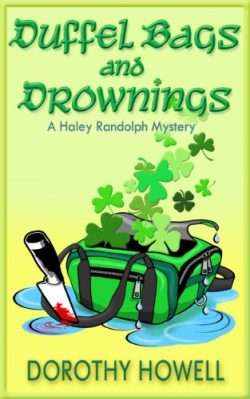 Duffel Bags and Drownings (A Haley Randolph Mystery) (Haley Randolph Mystery Series Book 8)