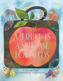 A Fruit Is a Suitcase for Seeds (Exceptional Nonfiction Titles for Primary Grades)