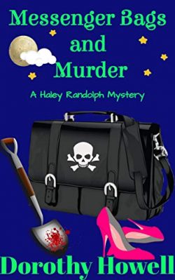 Messenger Bags and Murder (A Haley Randolph Mystery)