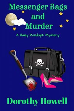Messenger Bags and Murder (A Haley Randolph Mystery)