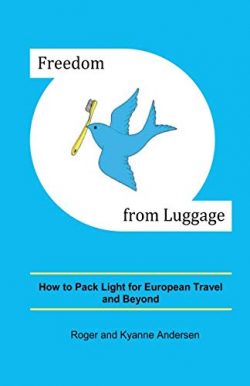 Freedom from Luggage: How to Pack Light for European Travel and Beyond