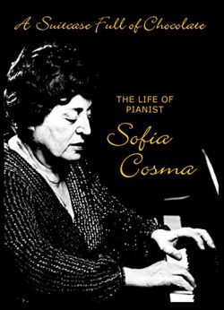 A Suitcase Full of Chocolate: The Life of Pianist Sofia Cosma