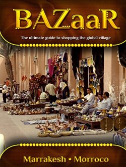 BAZaar – Marrakesh, Morroco